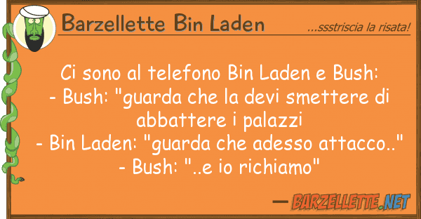 Barzellette Bin Laden sono telefono bin laden bush: