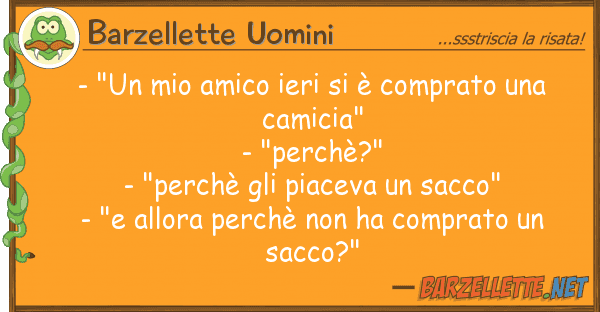 Barzellette Uomini - "un amico ieri è comprato