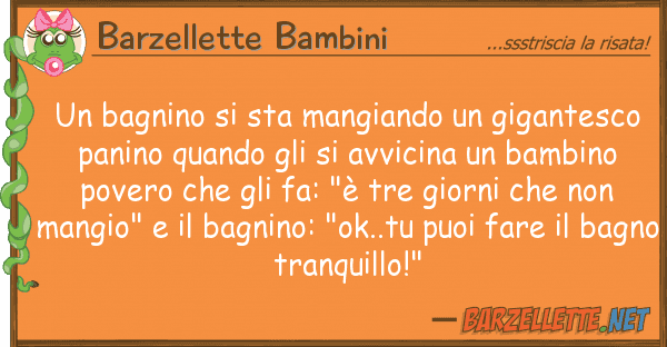 Barzellette Bambini bagnino sta mangiando gigantesc