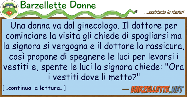 Barzellette Donne donna va ginecologo. dottore