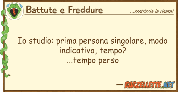 Battute e Freddure studio: prima persona singolare, modo
