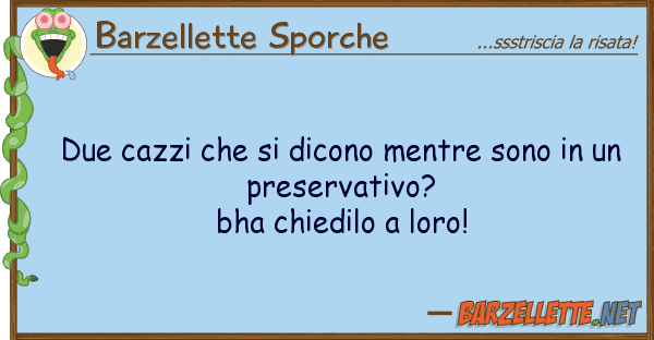 Barzellette Sporche due cazzi dicono mentre sono u