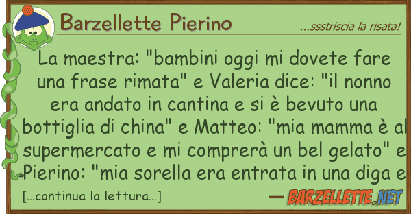 Barzellette Pierino maestra: "bambini oggi dovete fare