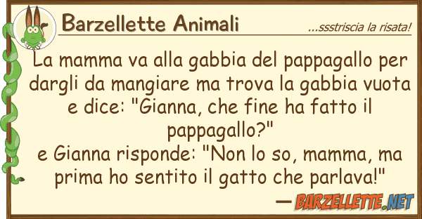Barzellette Animali mamma va gabbia pappagallo p