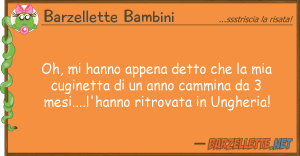 Barzellette Bambini oh, hanno appena detto cug