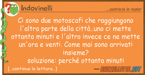 Indovinelli sono due motoscafi raggiungono l'