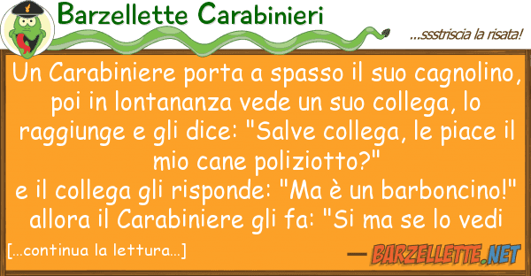 Barzellette Carabinieri carabiniere porta spasso cag