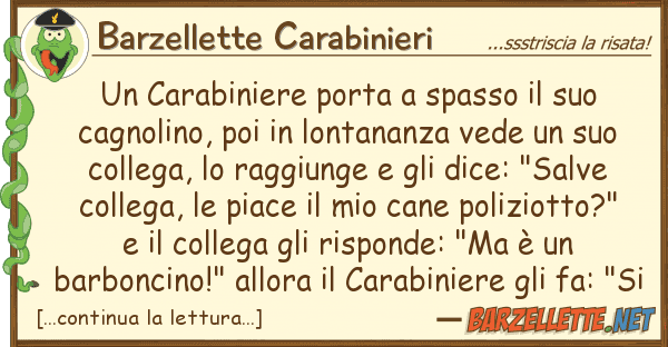 Barzellette Carabinieri carabiniere porta spasso cag