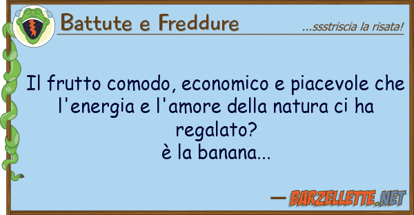 Battute e Freddure frutto comodo, economico piacevole