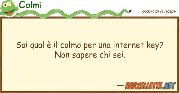 Colmi sai qual è colmo internet ke