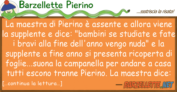 Barzellette Pierino maestra pierino è assente allor