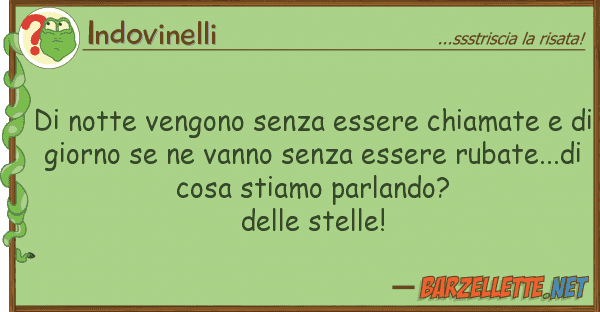 Indovinelli notte vengono senza essere chiamate