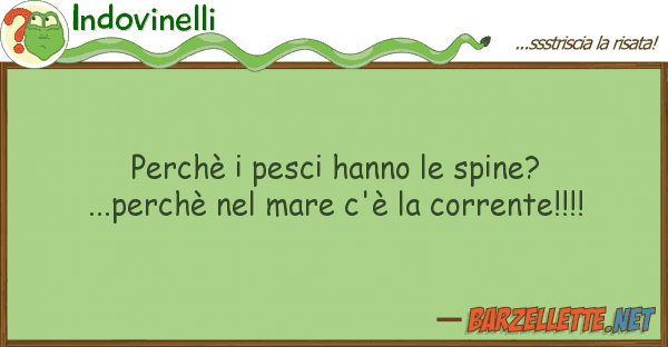 Indovinelli perchè pesci hanno spine?...perch?