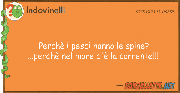 Indovinelli perchè pesci hanno spine?...perch?