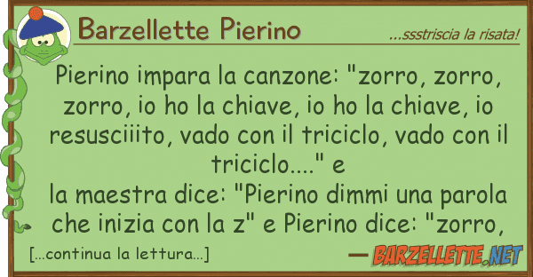 Barzellette Pierino pierino impara canzone: "zorro, zorro