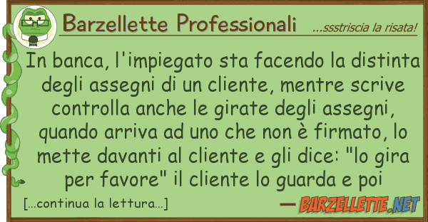 Barzellette Professionali banca, l'impiegato sta facendo dis