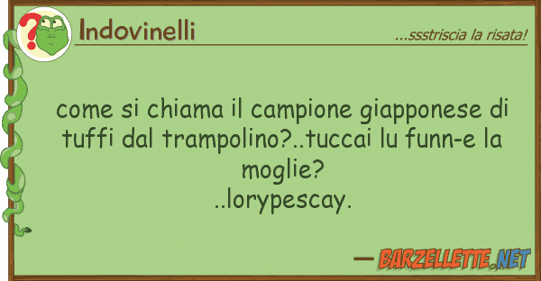 Indovinelli chiama campione giapponese