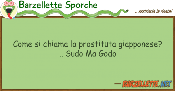 Barzellette Sporche chiama prostituta giapponese?