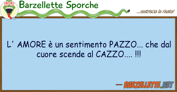Barzellette Sporche l' amore è sentimento pazzo... d