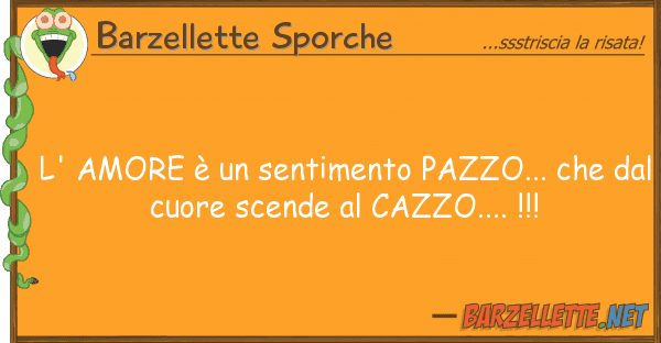 Barzellette Sporche l' amore è sentimento pazzo... d