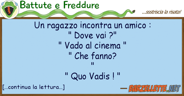 Battute e Freddure ragazzo incontra amico : " v