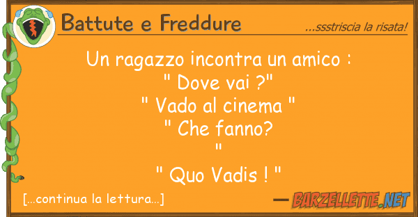 Battute e Freddure ragazzo incontra amico : " v