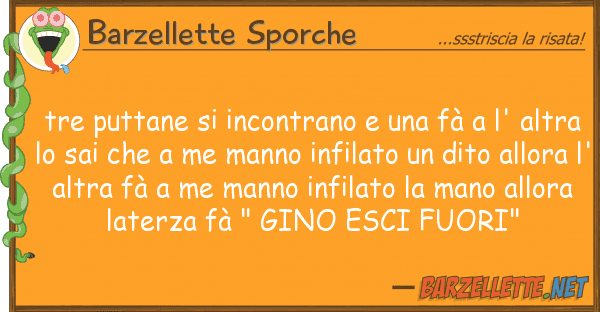 Barzellette Sporche tre puttane incontrano fà l'