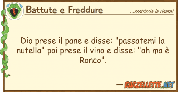 Battute e Freddure dio prese pane disse: "passatemi