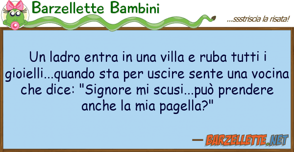 Barzellette Bambini ladro entra villa ruba