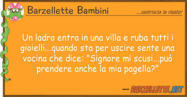 Barzellette Bambini ladro entra villa ruba