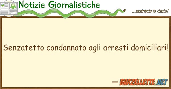 Notizie Giornalistiche senzatetto condannato arresti domic