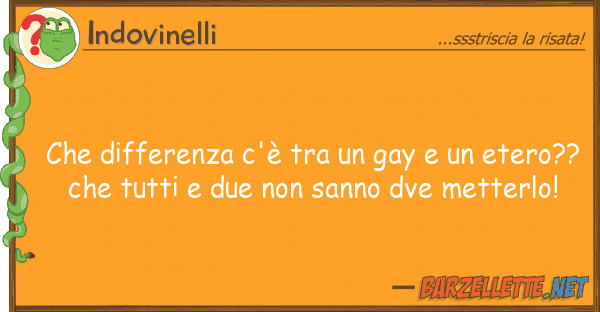 Indovinelli differenza c'è gay eter