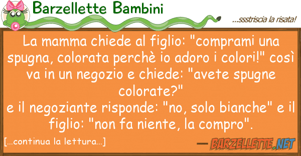 Barzellette Bambini mamma chiede figlio: "comprami