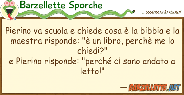Barzellette Sporche pierino va scuola chiede cosa è bi