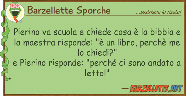 Barzellette Sporche pierino va scuola chiede cosa è bi