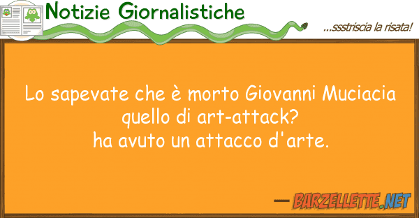 Notizie Giornalistiche sapevate è morto giovanni muciac