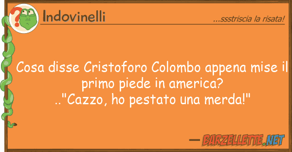 Indovinelli cosa disse cristoforo colombo appena mis