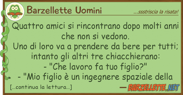 Barzellette Uomini quattro amici rincontrano dopo molti