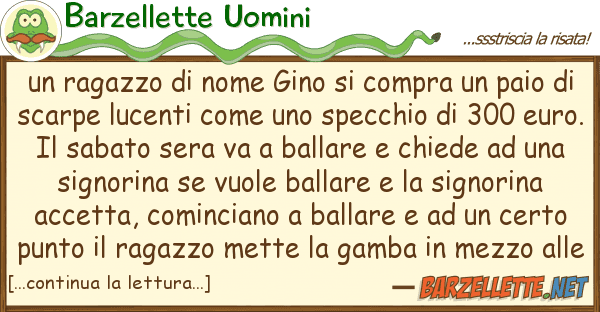 Barzellette Uomini ragazzo nome gino compra pai