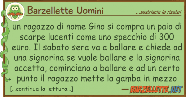 Barzellette Uomini ragazzo nome gino compra pai
