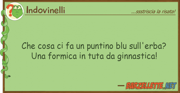 Indovinelli cosa fa puntino blu sull'erba?