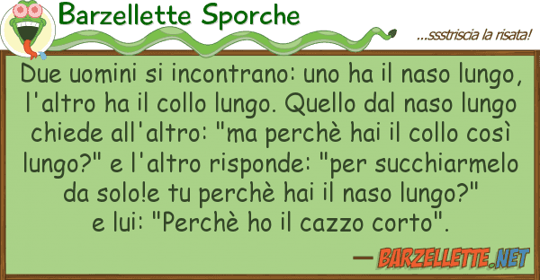 Barzellette Sporche due uomini incontrano: ha naso