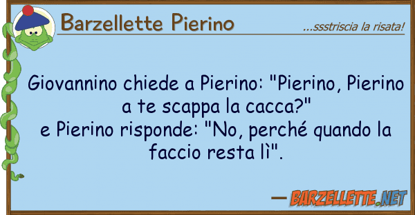 Barzellette Pierino giovannino chiede pierino: "pierino, p
