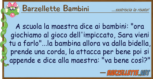 Barzellette Bambini scuola maestra dice bambini: "or