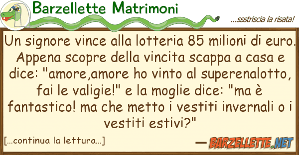 Barzellette Matrimoni signore vince lotteria 85 milion