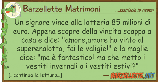 Barzellette Matrimoni signore vince lotteria 85 milion
