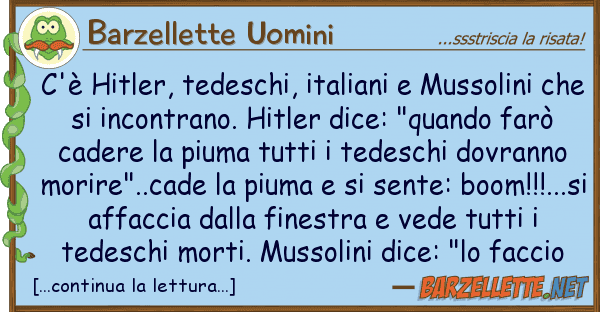 Barzellette Uomini c'è hitler, tedeschi, italiani mussol