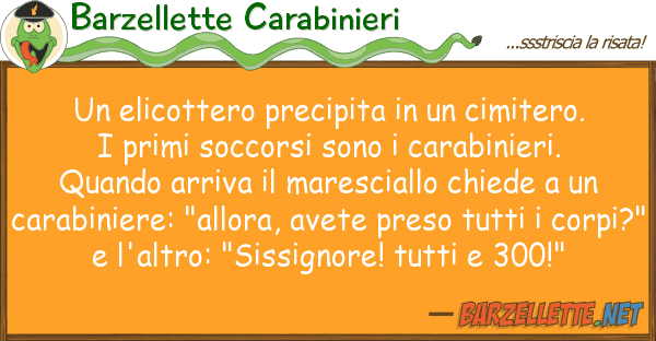 Barzellette Carabinieri elicottero precipita cimitero.