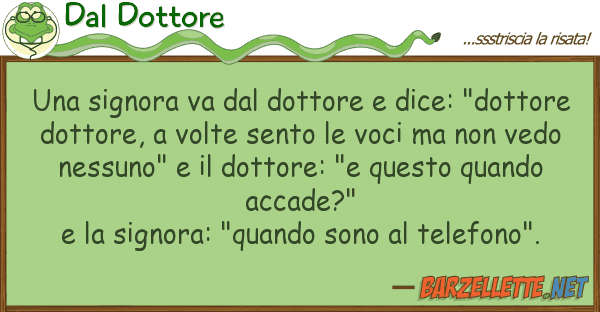 Dal Dottore signora va dottore dice: "dott