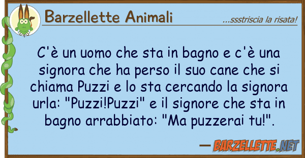 Barzellette Animali c'è uomo sta bagno c'è